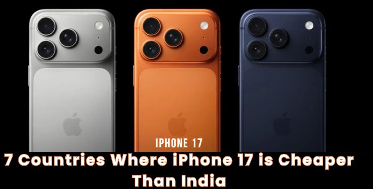 7 Countries Where iPhone 17 is Cheaper Than India